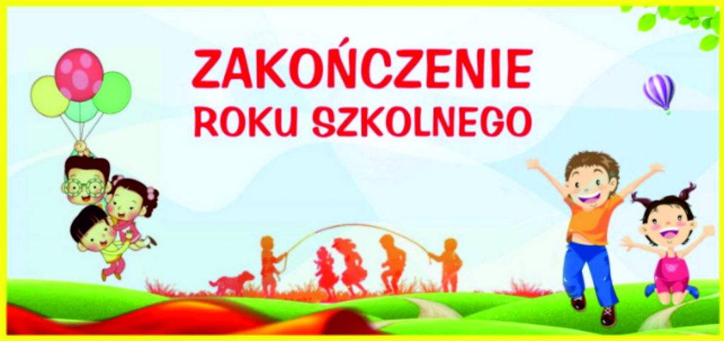 ZAKOŃCZENIE ROKU SZKOLNEGO 2021/2022
