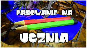 PASOWANIE NA UCZNIA, DZIEŃ EDUKACJI NARODOWEJ